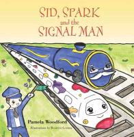 Sid, Spark and the Signal Man