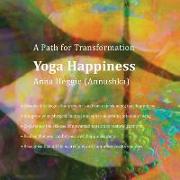 Yoga Happiness: A Path for Transformation