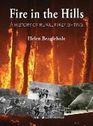 Fire in the Hills: A History of Rural Fire-Fighting in New Zealand
