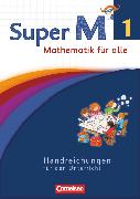 Super M, Mathematik für alle, Westliche Bundesländer - Neubearbeitung, 1. Schuljahr, Handreichungen für den Unterricht
