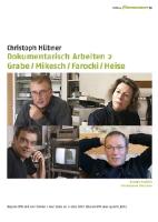 Dokumentarisch arbeiten 2 - Grabe / Mikesch / Farocki / Heise