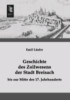 Geschichte des Zollwesens der Stadt Breisach bis zur Mitte des 17. Jahrhunderts