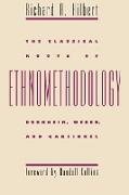 The Classical Roots of Ethnomethodology