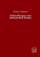 Abhandlungen zum altdeutschen Drama