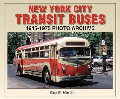 New York City Transit Buses 1945-1975 Photo Archive
