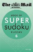 The Mail on Sunday: Book of Super Sudoku Puzzles 6