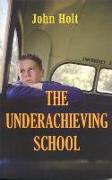 The Underachieving School