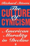 The Culture of Cynicism