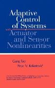 Adaptive Control of Systems with Actuator and Sensor Nonlinearities