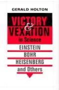 Victory and Vexation in Science