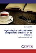 Psychological adjustment of Bangladeshi students at IIU Malaysia