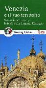 Venezia e il suo territorio. Con guida alle informazioni pratiche