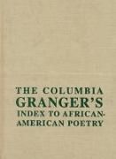 The Columbia Granger’s® Index to African-American Poetry