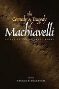 The Comedy and Tragedy of Machiavelli