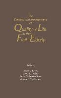 The Concept and Measurement of Quality of Life in the Frail Elderly