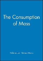 The Consumption of Mass