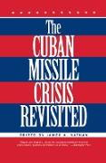 The Cuban Missile Crisis Revisited