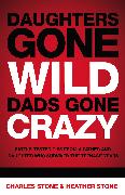 Daughters Gone Wild, Dads Gone Crazy