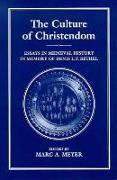 The Culture of Christendom: Essays in Medieval History in Commemoration of Denis L.T. Bethell