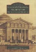 Chicago's Classical Architecture: The Legacy of the White City