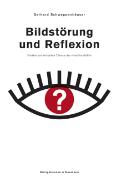 Bildstörung und Reflexion