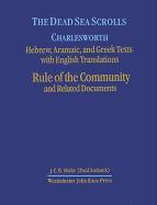 The Dead Sea Scrolls, Volume 1: Rule of the Community and Related Documents