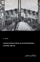 Captain Jacobsens Reise an der Nordwestküste Amerikas 1881-83
