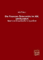 Die Finanzen Österreichs im XIX. Jahrhundert