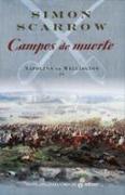 Napoleón vs Wellington IV. Campos de muerte