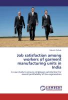 Job satisfaction among workers of garment manufacturing units in India