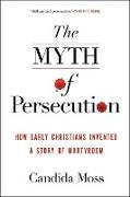 The Myth of Persecution