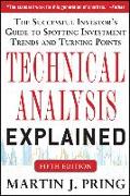 Technical Analysis Explained: The Successful Investor's Guide to Spotting Investment Trends and Turning Points