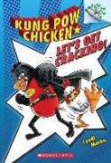 Let's Get Cracking!: A Branches Book (Kung POW Chicken #1): Volume 1