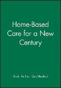 Home-Based Care for a New Century