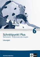 Schnittpunkt Mathematik Plus - Differenzierende Ausgabe für Nordrhein-Westfalen. Lösungen 6. Schuljahr
