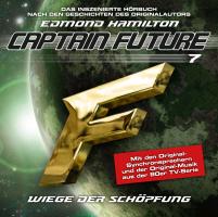 Captain Future 07 "Wiege der Schöpfung"