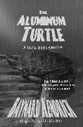 The Aluminum Turtle