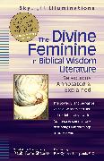 The Divine Feminine in Biblical Wisdom Literature