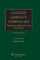 Limited Liability Companies: Formation, Operation and Conversion
