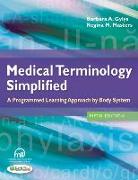 Medical Terminology Simplified: A Programmed Learning Approach by Body System