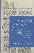 Master of Penance: Gratian and the Development of Penitential Thought and Law in the Twelfth Century
