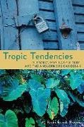 Tropic Tendencies: Rhetoric, Popular Culture, and the Anglophone Caribbean