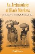 An Archaeology of Black Markets
