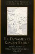 The Dynamics of Russian Politics