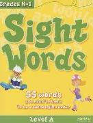 Sight Words, Level A: 55 Words You Need to Know to Be a Successful Reader