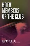 Both Members of the Club: A Novella