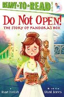 Do Not Open!: The Story of Pandora's Box (Ready-To-Read Level 2)