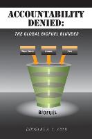 Accountability Denied: The Global Biofuel Blunder