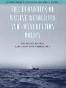The Economics of Marine Resources and Conservation Policy