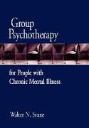 Group Psychotherapy for People with Chronic Mental Illness